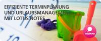 Effiziente Terminplanung und Urlaubsmanagement mit Lotus Notes
