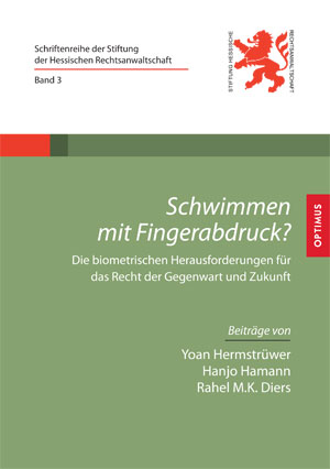 Schwimmen mit Fingerabdruck? – Die biometrischen Herausforderungen für das Recht der Gegenwart und Zukunft