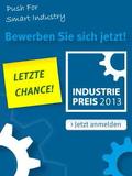 Jetzt schnell sein: Bewerbungsfrist für INDUSTRIEPREIS 2013 endet am 22. März 2013