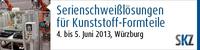 SKZ-Fachtagung „Serienschweißlösungen für Kunststoff-Formteile“ am 4./5. Juni 2013 in Würzburg SKZ-Fachtagung „Serienschweißlösungen für Kunststoff-Formteile“ am 4./5. Juni 2013 in Würzburg
