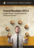 Neues Trend-Booklet 2013: „Contact Center Expertenüber die Trends von morgen“