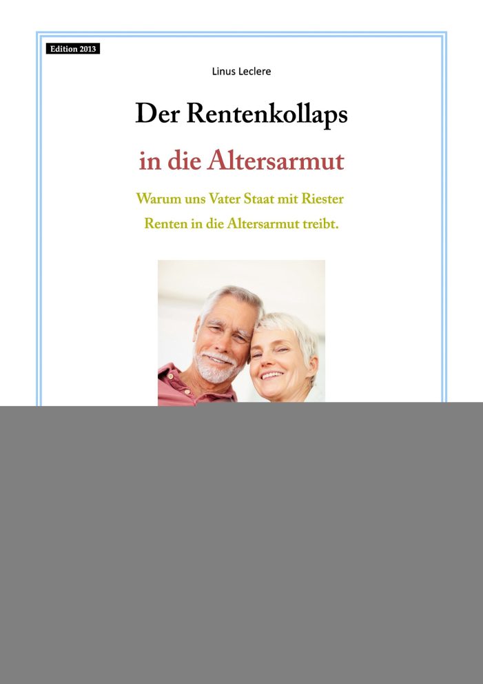 Entkommen Sie der Altersarmut sowie der Enteignung durch die EU Entkommen Sie der Altersarmut sowie der Enteignung durch die EU