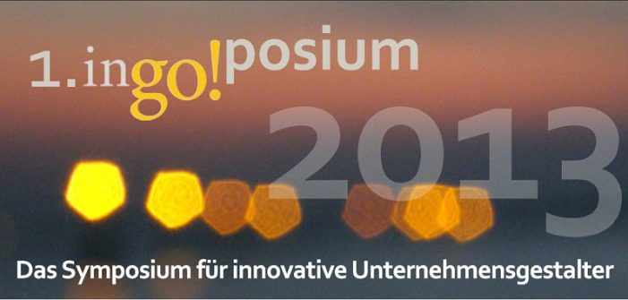 Symposium für innovative Unternehmensgestalter am 18./19.10.13