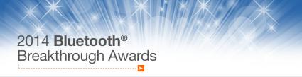 Bluetooth Breakthrough Awards: Einreichungen noch bis zum 4. Dezember möglich / Bluetooth-Produkte, -Prototypen und studentische Projekte aus 2013 gesucht (FOTO)